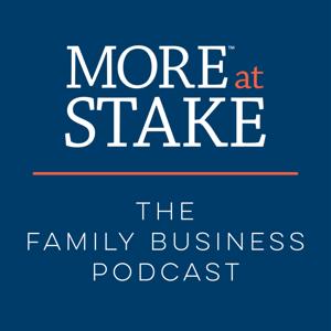 More at Stake: The Family Business Podcast