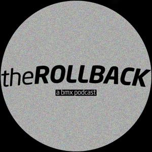 The Rollback: A BMX Podcast