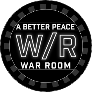 A Better Peace: The War Room Podcast by A Better Peace: The War Room Podcast