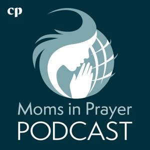 Moms in Prayer Podcast by Moms in Prayer, Int'l and Christian Parenting