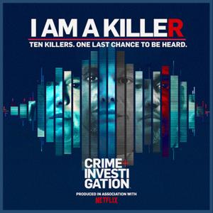 I Am A Killer by Crime+Investigation