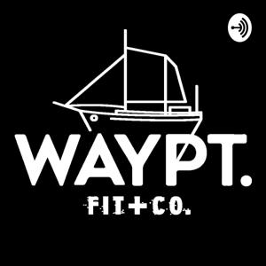 Waypoint Fitness Radio Show