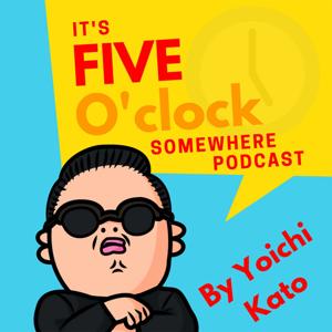 It's 5 O'clock Somewhere Podcast