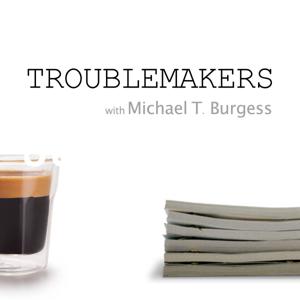 Troublemakers