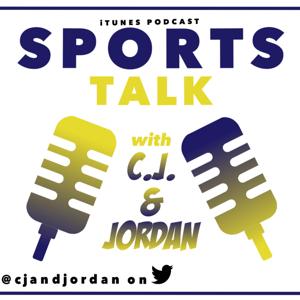 Sports Talk with C.J. and Jordan