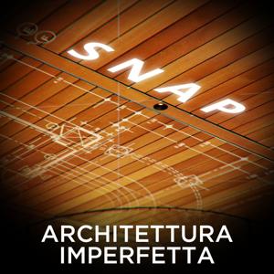 SNAP - Architettura Imperfetta by Roberto Marin