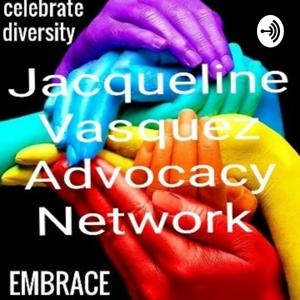 Jacqueline Vasquez Advocacy Network