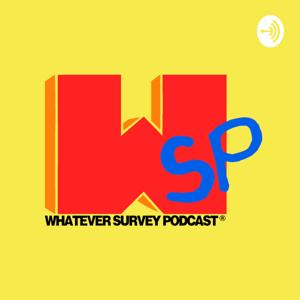 Whatever Survey Podcast
