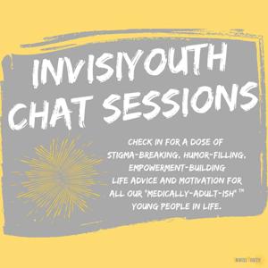 InvisiYouth Chat Sessions by Tandem Podcasting