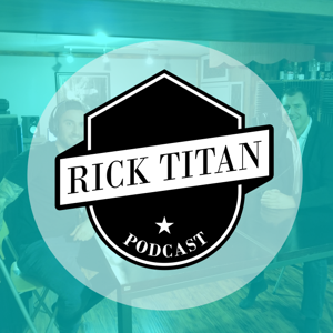 Rick Titan Podcast