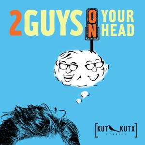 Two Guys on Your Head by KUT & KUTX Studios, Dr. Art Markman & Dr. Bob Duke