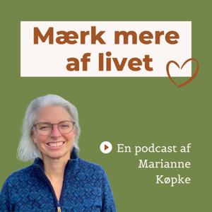 Mærk mere af livet - af Marianne Køpke