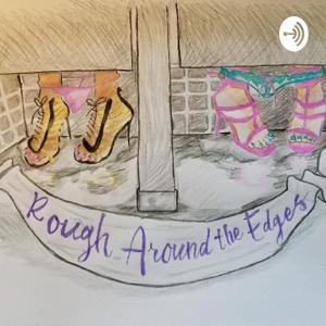 Rough Around The Edges