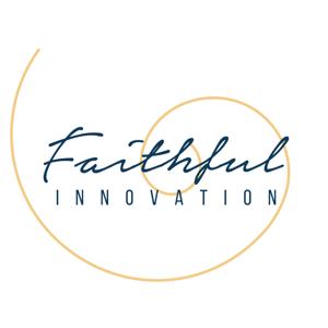 Faithful Innovation Podcast