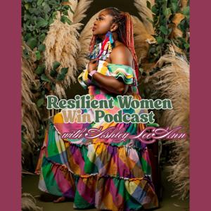 Resilient Women Win with Ashley LeeAnn