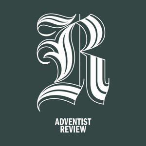 Adventist Review Podcasts by Adventist Review