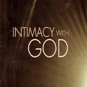 INTIMACY WITH GOD - An Available Reality