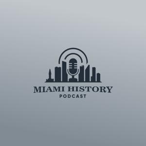 Miami History Podcast by Casey M. Piket