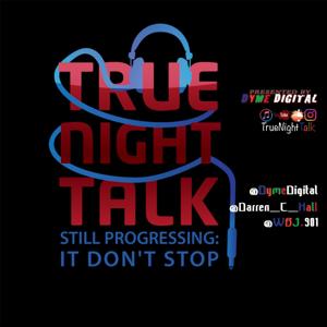 True Night Talk Presented By Dyme Digital