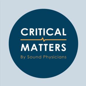 Critical Matters by Sound Physicians