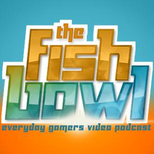 The Fishbowl – Everyday Gamers
