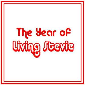 The Year of Living Stevie