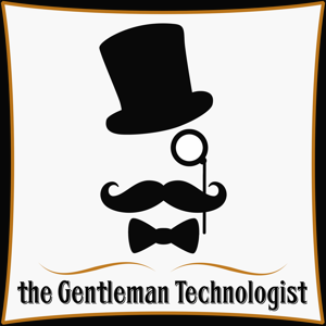The Gentleman Technologist