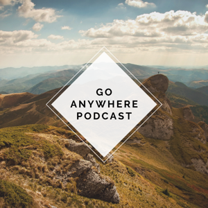 Go Anywhere Podcast with Grant Vissers