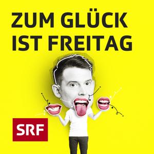 Zum Glück ist Freitag by Schweizer Radio und Fernsehen (SRF)