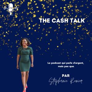 The Cash Talk par Stéphanie Renier