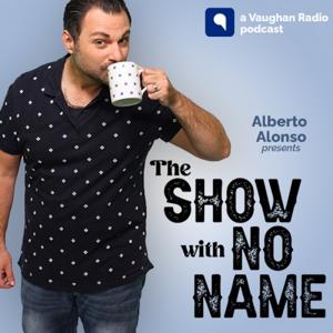 The Show With no Name by vaughanradio