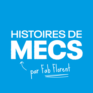 Histoires de Mecs by Fabrice FLORENT