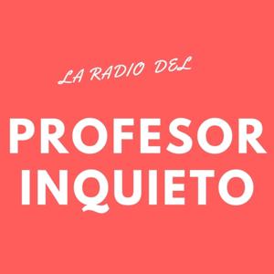 La radio del profesor inquieto by Juan Jesús Pleguezuelos