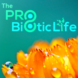 The Probiotic Life