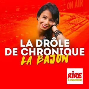 La drôle de chronique - La Bajon