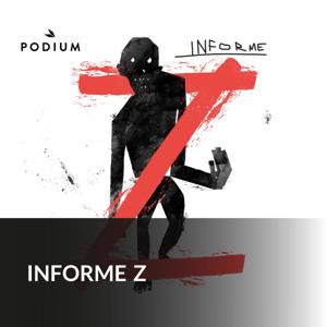 Informe Z by Podium Podcast