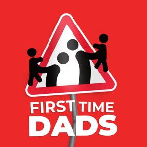 First Time Dads by Reach Podcasts