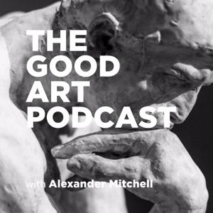 The Good Art Podcast