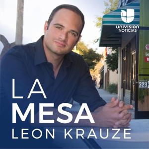 La mesa, con León Krauze by Uforia Podcasts