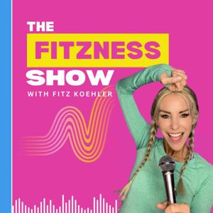 The Fitzness Show by Fitz Koehler