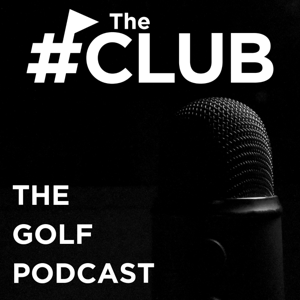 The Club - The Golf Podcast