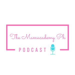 The Mamacademy PH Podcast