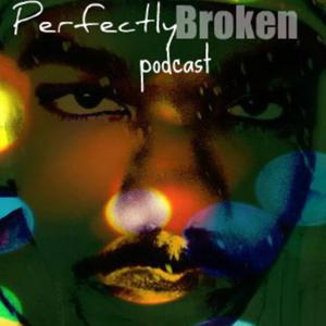 Perfectly Broken..(Podcast)