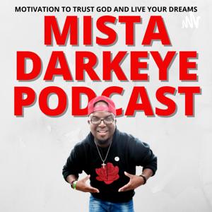 Mista Darkeye Podcast