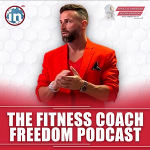 The Fitness Coach Freedom Podcast™ - Dr. Chris Spearman