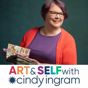 Art and Self with Cindy Ingram