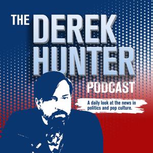 The Derek Hunter Podcast by Derek Hunter
