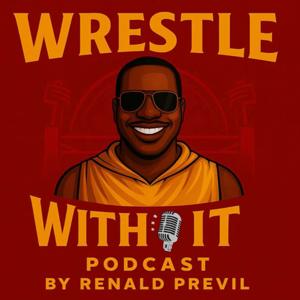 Wrestle With It