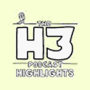 H3 Podcast Highlights