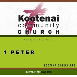 Kootenai Church: 1 Peter by Dave Rich